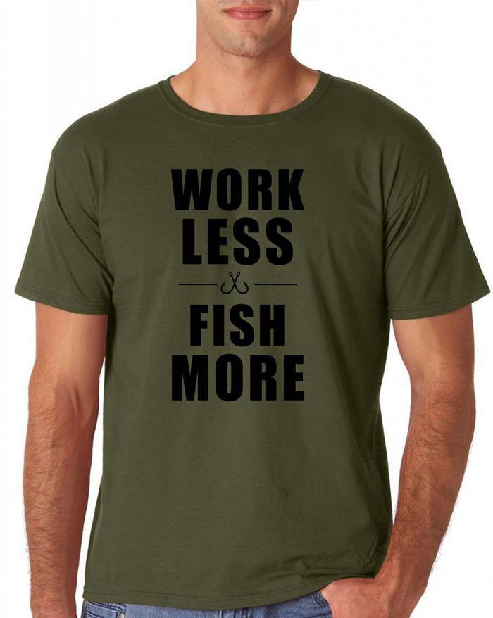 work-less-fish-more-t-shirt